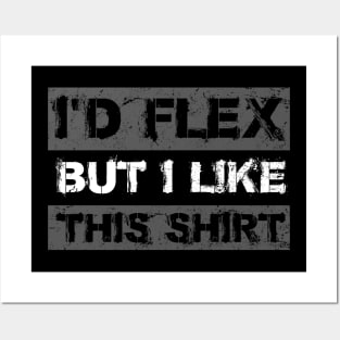 I'd Flex But I like This Shirt Funny Weight Lifting Posters and Art